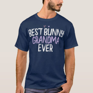 Colored Heart Funny Best Bunny Grandma Ever Saying T-Shirt