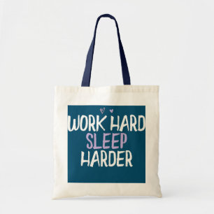 Colored Heart Funny Work Hard Sleep Harder Saying Tote Bag