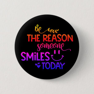 Colorful - Be the reason someone smiles today 2 Inch Round Button