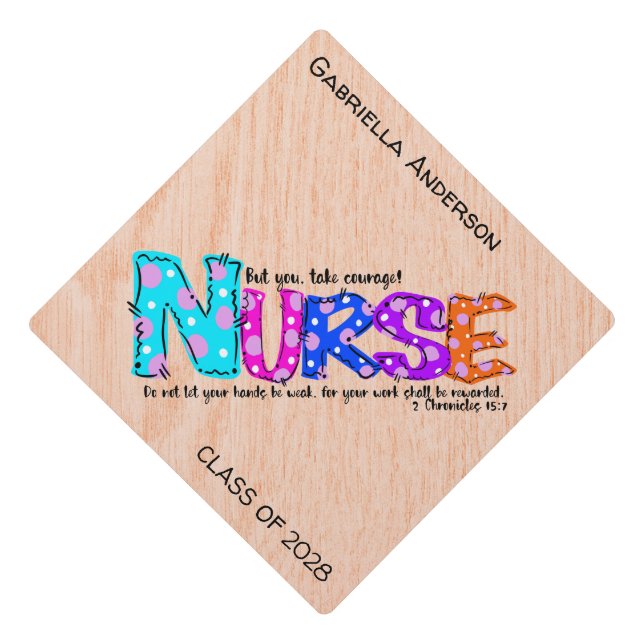 Colorful Courage Nurse Saying Graduation Cap Topper (Front)