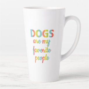 colorful Dogs are very faronte people Latte Mug