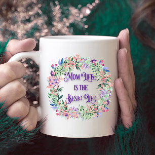 Colorful Flower Wreath Mom Life is the Best Life Coffee Mug