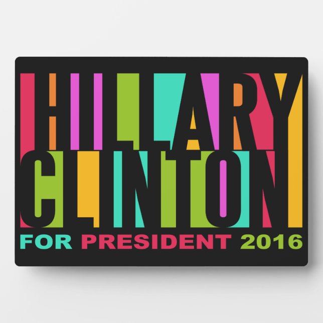Colorful Hillary Clinton 2016 plaque (Front)