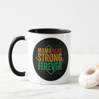 Colorful Mama Bear Strong Forever Mug