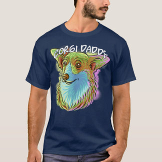 Colorful Pop Art Portrait Corgi Dog Dad Daddy Fath T-Shirt