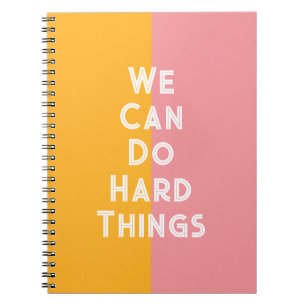 Colorful We Can Do Hard Things Notebook