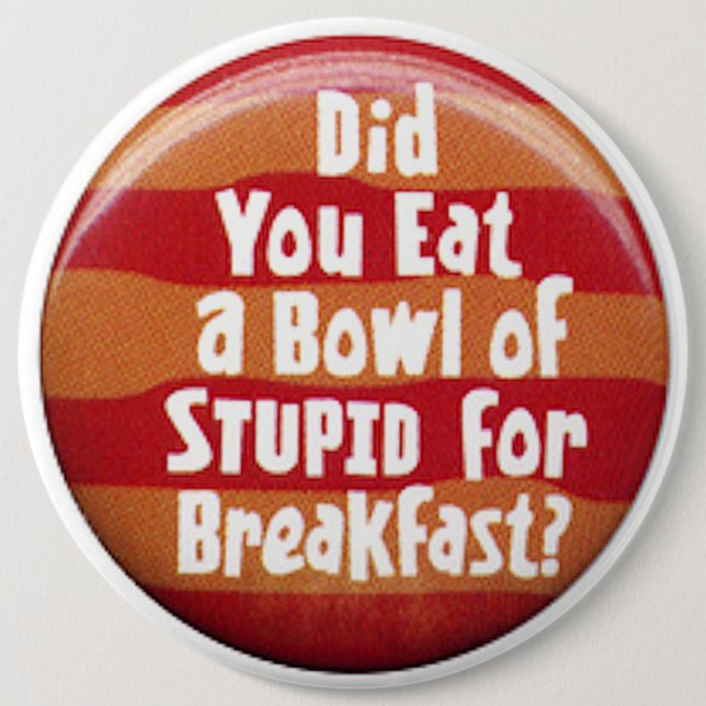 COLOSSAL Humourous, 6 inch Backpack Pins buttons (Front)