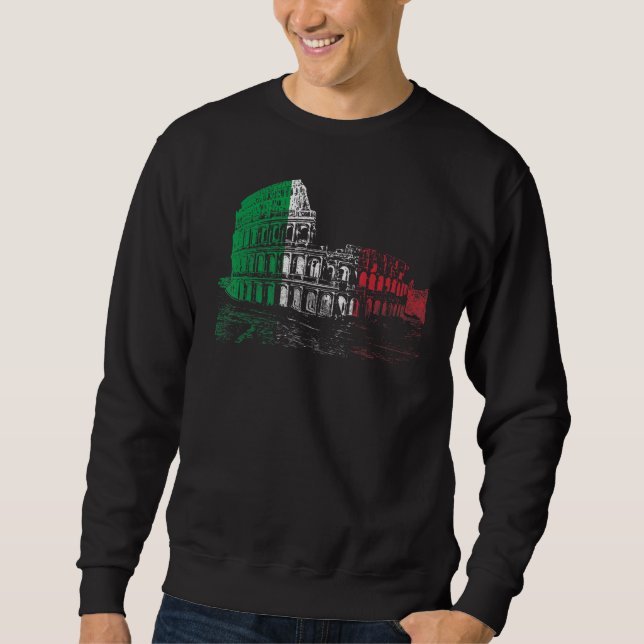 Colosseum Rome Italy Flag Pride Sweatshirt (Front)