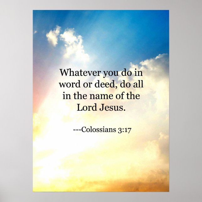 Colossian 3:17, Christian Bible Scripture  Poster (Front)