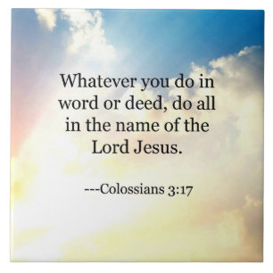 Colossian 3:17, Christian Bible Scripture Tile