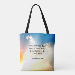 Colossian 3:17, Christian Bible Scripture Tote Bag