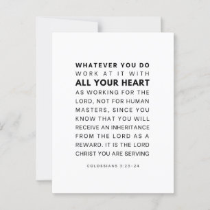 Colossians 3:23-24 Work at it with all your heart Postcard