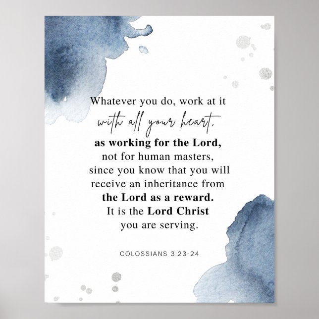 Colossians 3:23-24 Work at it with all your heart Poster (Front)