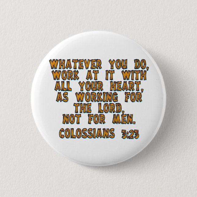 Colossians 3:23 2 inch round button (Front)