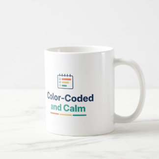 Colour Coded and Calm Planner Lover Organized Coffee Mug