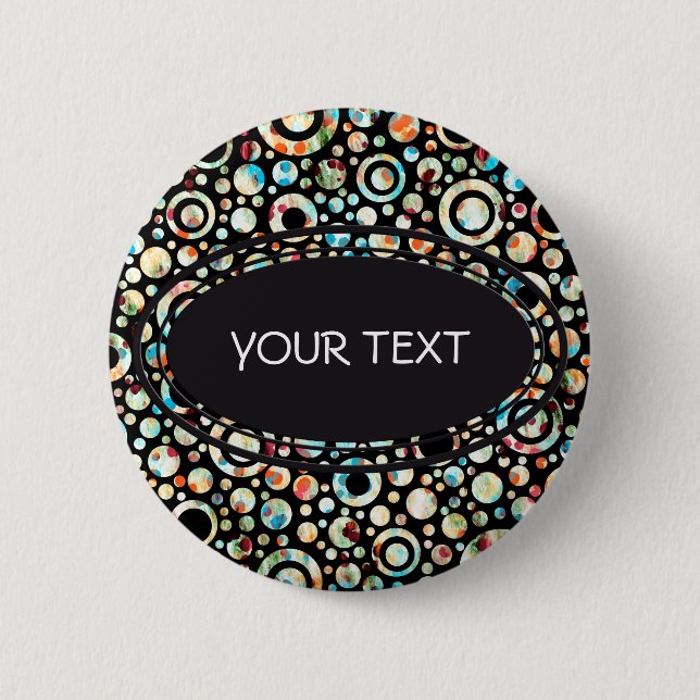Colour Dots & Circle Pattern + your text & backgr. 2 Inch Round Button (Front)