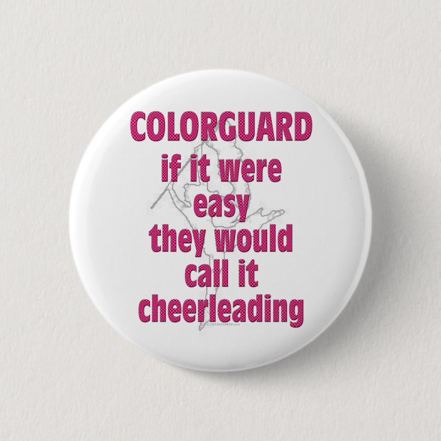 Colour Guard: If It Were Easy... 2 Inch Round Button (Front)