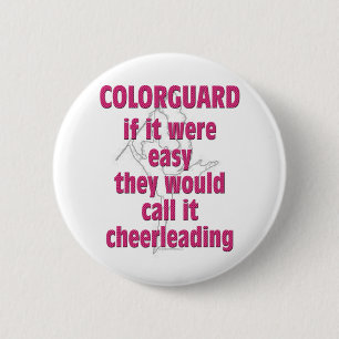 Colour Guard: If It Were Easy... 2 Inch Round Button
