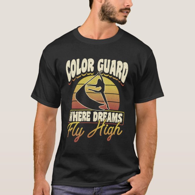 Colour Guard Marching Band Colour Guard Where Drea T-Shirt (Front)