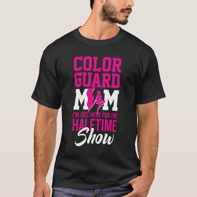 Colour Guard Mom Halftime Show Marching Band T-Shirt (Front)