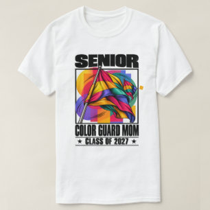 Colour Guard Mom Senior Class of 2027 Band Parent T-Shirt