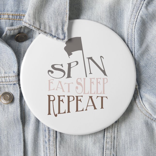 Colour Guard Spin Eat Sleep Repeat 6 Inch Round Button (In Situ)