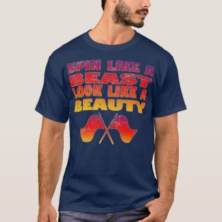 Colour Guard Spin Like A Beast Look Like A Beauty5 T-Shirt