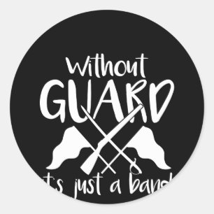 Colour Guard Without Guard Just A Band Classic Round Sticker