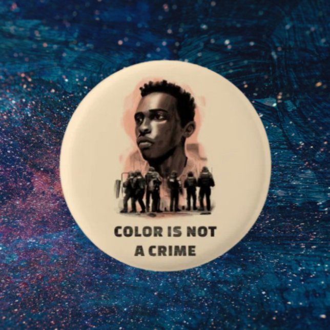 Colour Is Not A Crime – Justice Awareness Button (Creator Uploaded)