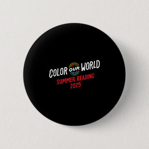 Colour Our World Summer Reading Program 2025 Funny 2 Inch Round Button
