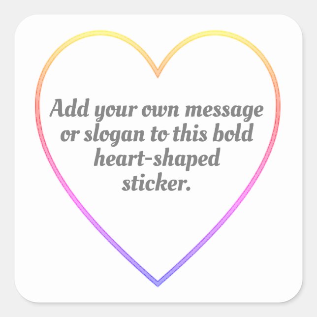Colour Outlined Hearts with Your Message Square Sticker (Front)