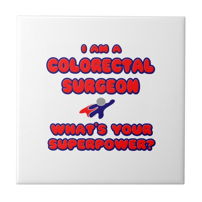 Colourectal Surgeon .. What's Your Superpower? Tile (Front)