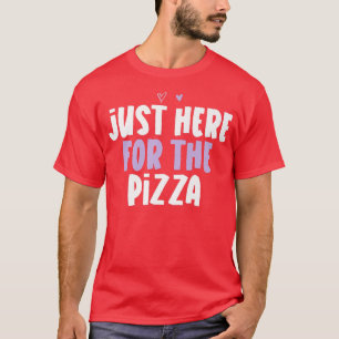 Coloured Heart Funny Just Here For The Pizza Sayin T-Shirt