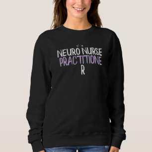 Coloured Heart Neuro Nurse Practitioner Saying Jo Sweatshirt
