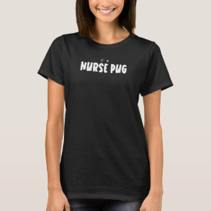 Coloured Heart Nurse Pug Saying T-Shirt