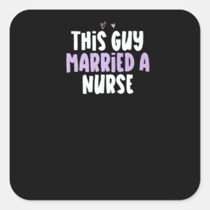 Coloured Heart  This Guy Married A Nurse Saying Square Sticker