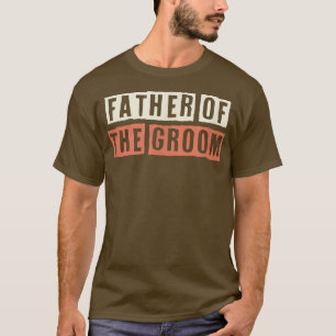 Coloured Retro Funny Father Of The Groom Saying Sa T-Shirt