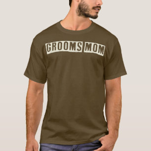 Coloured Retro Funny Grooms Mom Saying Sarcastic T-Shirt