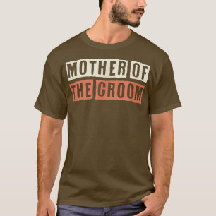 Coloured Retro Funny Mother Of The Groom Saying Sa T-Shirt