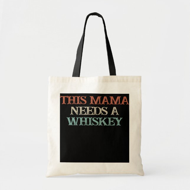 Coloured Saying This Mama Needs a Whiskey  Tote Bag (Front)