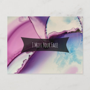 Colourful Abstract Alcohol Ink I Miss Your Face Postcard