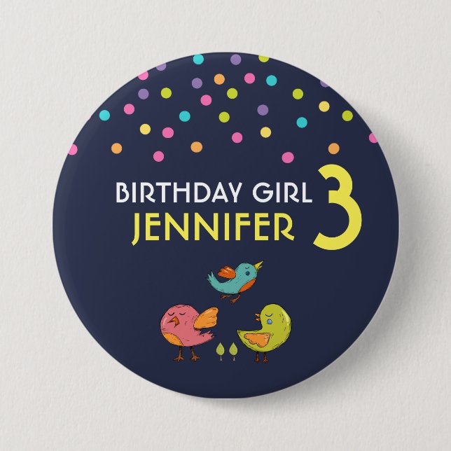 Colourful and Cute Whimsical Birds Birthday Girl 3 Inch Round Button (Front)