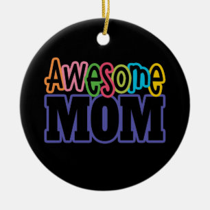 Colourful Awesome Mom Mother's Day Ornament