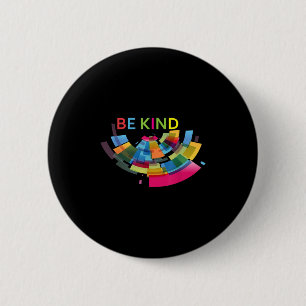 Colourful Be Kind Abstract Kindness Uplifting Cute 2 Inch Round Button