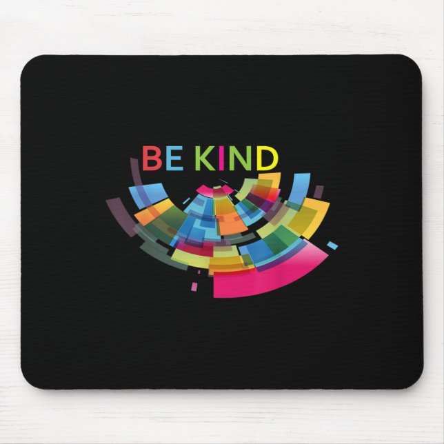 Colourful Be Kind Abstract Kindness Uplifting Cute Mouse Pad (Front)