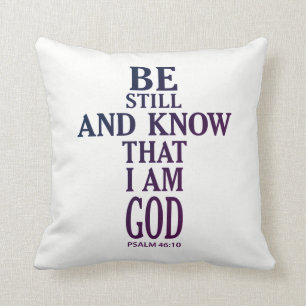 colourful BE STILL AND KNOW THAT I AM GOD Throw Pillow