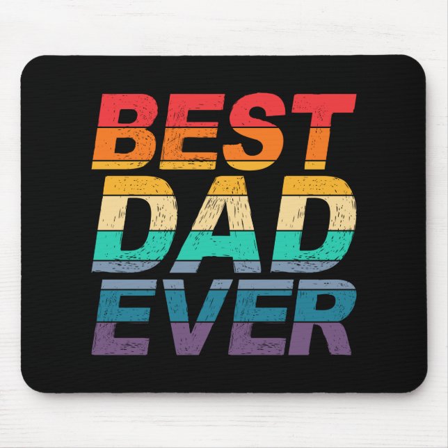 Colourful Best Dad Ever Father's Day | Mouse Pad (Front)