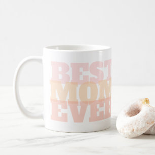 Colourful Best Mom Ever Coffee Mug