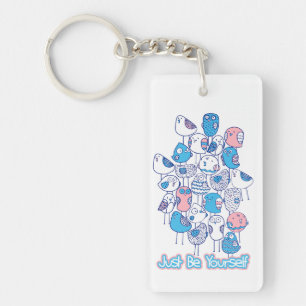 Colourful Birds Stack: Just Be Yourself Keychain