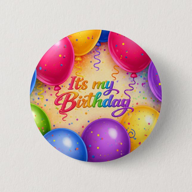 Colourful bright balloons It's My Birthday 2 Inch Round Button (Front)